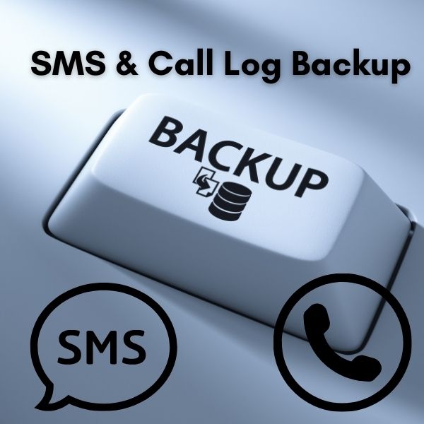 SMS & Call Log Backup