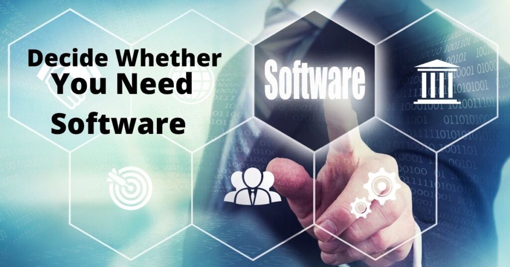 Decide Whether You Need Software