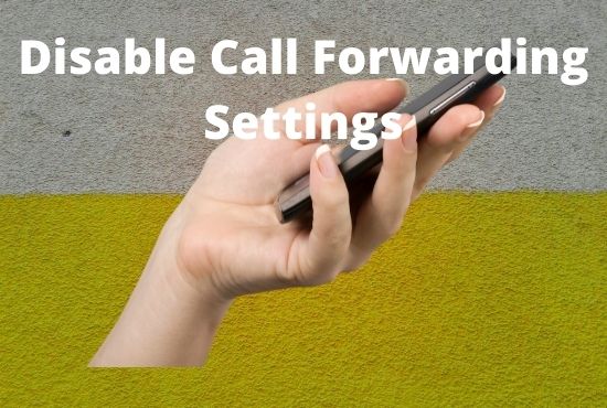 Disable Call Forwarding Settings