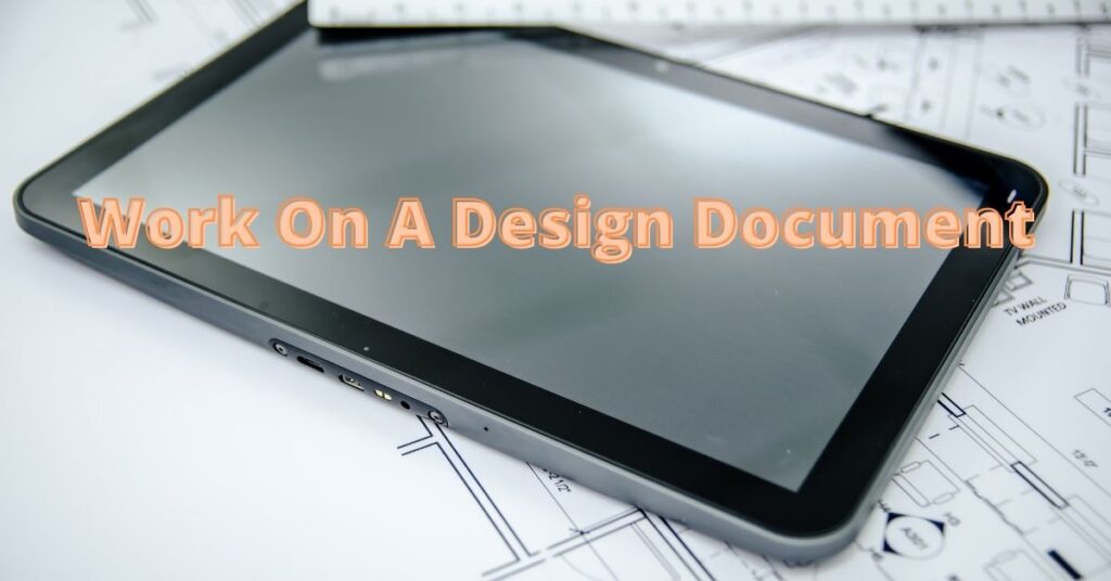 Work On A Design Document