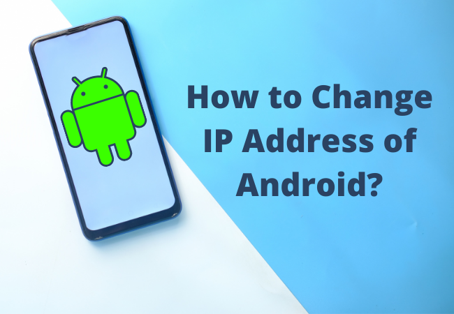 How to Change IP Address of Android?