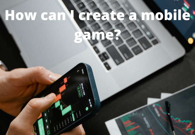 How can I create a mobile game?