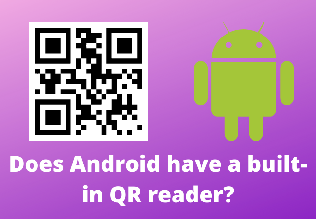 Does Android have a built-in QR reader?