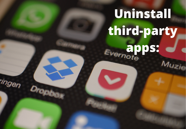 Uninstall third-party apps: